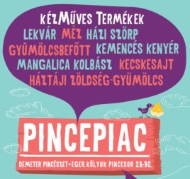 Eger Pincepiac plakát